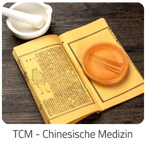 Reiseideen - TCM - Chinesische Medizin -  Reise auf Trip Kurzurlaub buchen